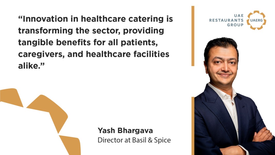 The Transformative Impact of Innovation on Healthcare Catering, by Yash Bhargava, Director at Basil & Spice